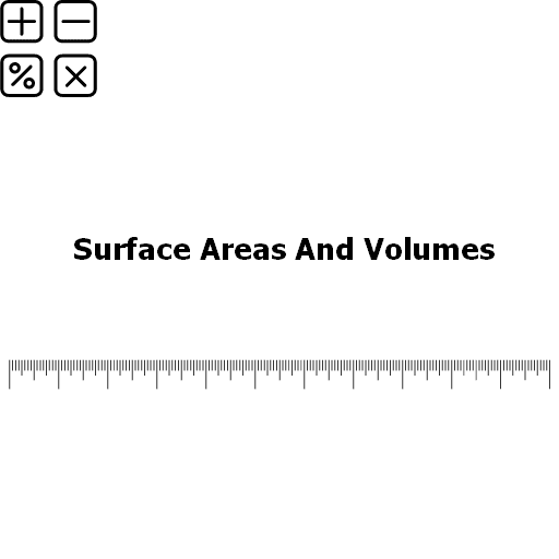 Surface Areas And Volumes